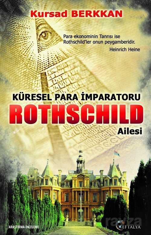Küresel Para İmparatorluğu Rothschild Ailesi - 1