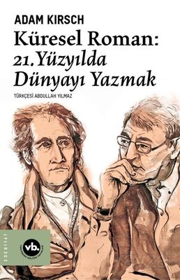 Küresel Roman: 21. Yüzyılda Dünyayı Yazmak - 1