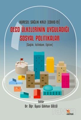 Küresel Sağlık Krizi (COVID-19) OECD Ülkelerinin Uyguladığı Sosyal Politikalar - 1