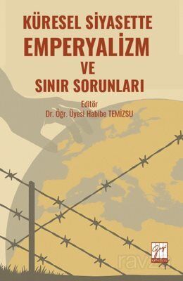 Küresel Siyasette Emperyalizm Ve Sınır Sorunları - 1