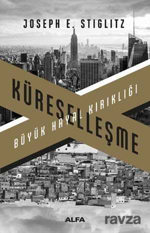 Küreselleşme Büyük Hayal Kırıklığı - Alfa Yayınları