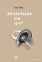 Küreselleşme Kim İçin? - Yordam Kitap