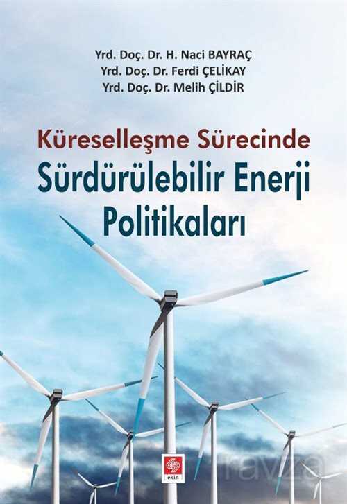 Küreselleşme Sürecinde Sürdürülebilir Enerji Politikaları - 1