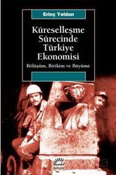 Küreselleşme Sürecinde Türkiye Ekonomisi / Bölüşüm, Birikim ve Büyüme - İletişim Yayınları