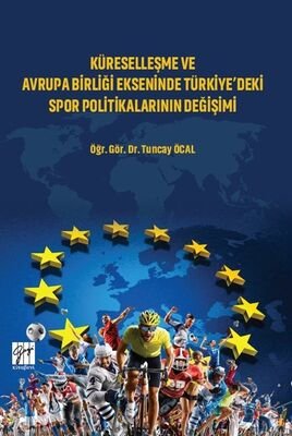 Küreselleşme ve Avrupa Birliği Ekseninde Türkiye'deki Spor Politikalarının Değişimi - 1