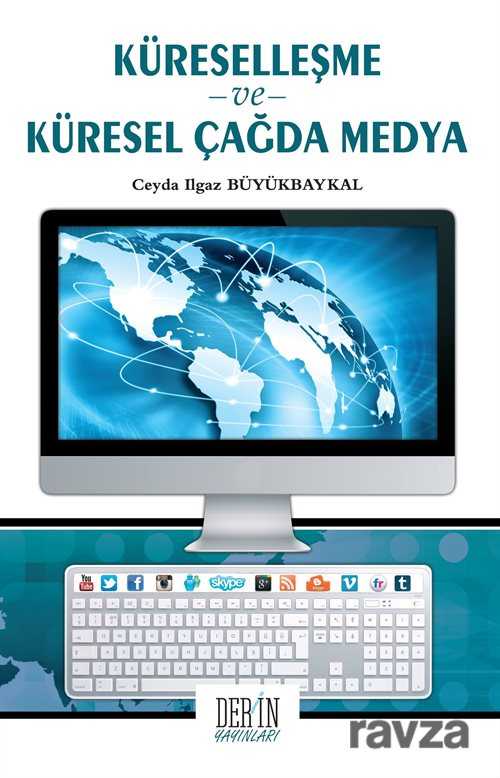 Küreselleşme ve Küresel Çağda Medya - Derin Yayınları