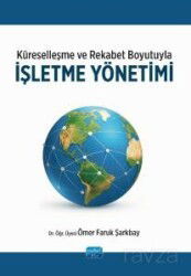 Küreselleşme ve Rekabet Boyutuyla İşletme Yönetimi - Nobel Yayın Dağıtım