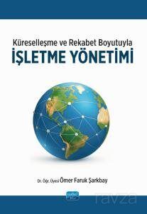 Küreselleşme ve Rekabet Boyutuyla İşletme Yönetimi - 1