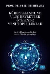 Küreselleşme ve Ulus Devletler Ötesinde Yeni Topluluklar - Nobel Yayın Dağıtım