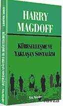 Küreselleşme ve Yaklaşan Sosyalizm - Kalkedon Yayınları