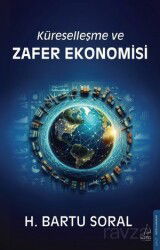 Küreselleşme ve Zafer Ekonomisi - Destek Yayınları