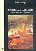 Küreselleşmeden Sonra Geçiş Sürecinde Gezintiler - Ütopya Yayınevi