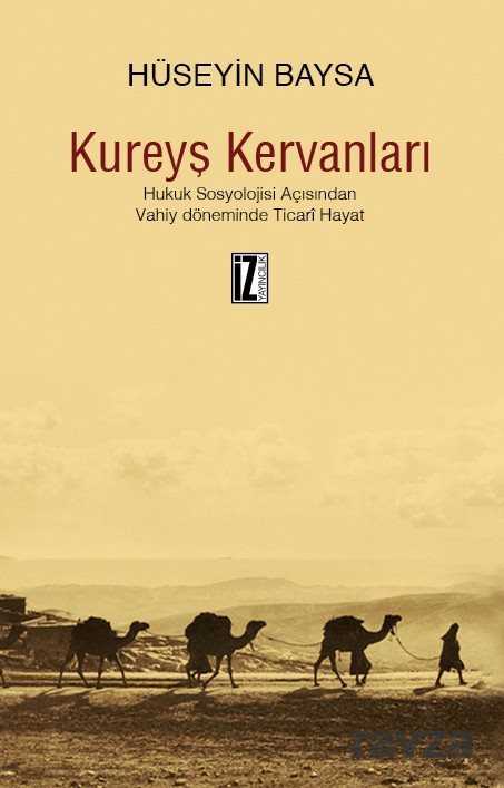 Kureyş Kervanları - İz Yayıncılık