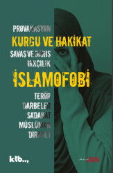 Kurgu ve Hakikat - Islamofobi - KTB Yayınları