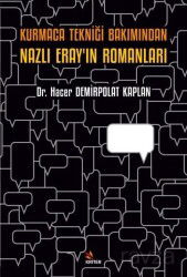 Kurmaca Tekniği Bakımından Nazlı Eray'ın Romanları - Kriter Basım Yayın Dağıtım