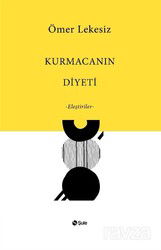 Kurmacanın Diyeti - Şule Yayınları