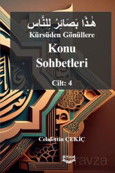 Kürsüden Gönüllere Konu Sohbetleri Cilt: 4 - Kıyam Yayıncılık