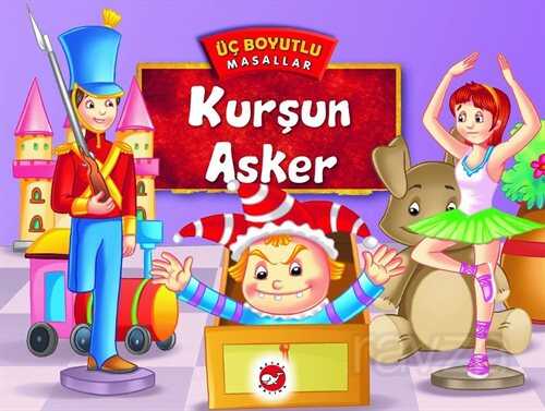 Kurşun Asker / Üç Boyutlu Masallar - Beyaz Balina Yayınları