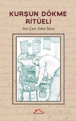 Kurşun Dökme Ritüeli - Kırmızı Çatı Yayınları