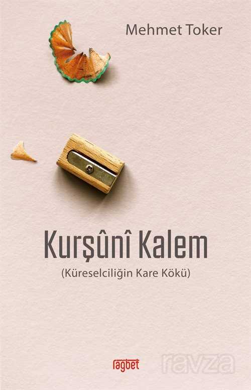 Kurşuni Kalem - Rağbet Yayınları