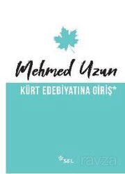 Kürt Edebiyatına Giriş - Sel Yayınları