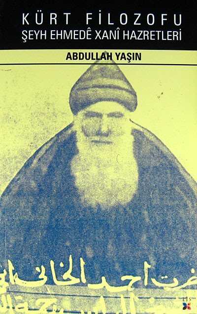 Kürt Filozofu Şeyh Ehmede Xani Hazretleri - 1