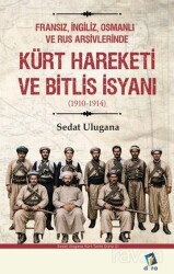 Kürt Hareketi ve Bitlis İsyanı (1910-1914) - Dara Yayınları