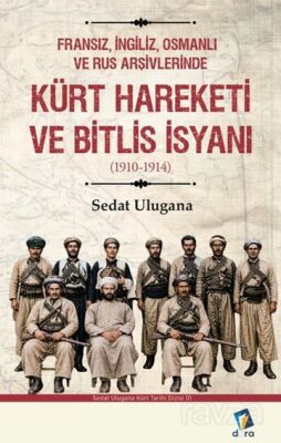 Kürt Hareketi ve Bitlis İsyanı (1910-1914) - 1