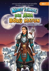 Kurt İzinde Bir Ana Börü Hatun - Kültür Ajans