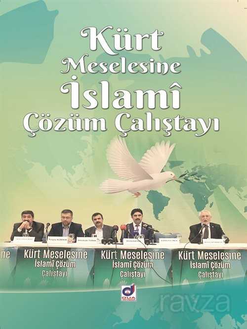 Kürt Meselesine İslami Çözüm Çalıştayı - Dua Yayıncılık