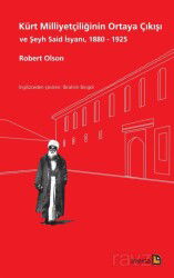 Kürt Milliyetçiliğinin Ortaya Çıkışı ve Şeyh Said İsyanı 1880 - 1925 - Avesta Basın Yayın