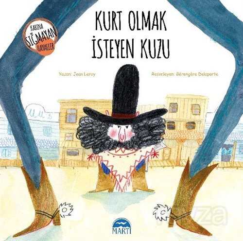 Kurt Olmak İsteyen Kuzu / Kabına Sığmayan Hayaller Dizisi - 1