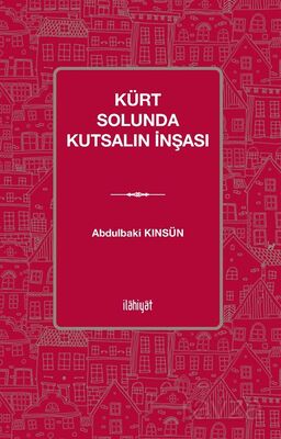 Kürt Solunda Kutsalın İnşası - 1