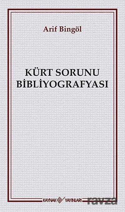 Kürt Sorunu Bibliyografyası - Kaynak Yayınları