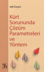 Kürt Sorununda Çözüm Parametreleri ve Yöntem - Töz Yayınları
