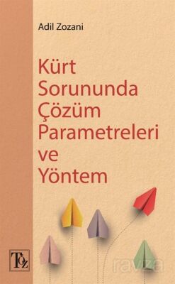 Kürt Sorununda Çözüm Parametreleri ve Yöntem - 1