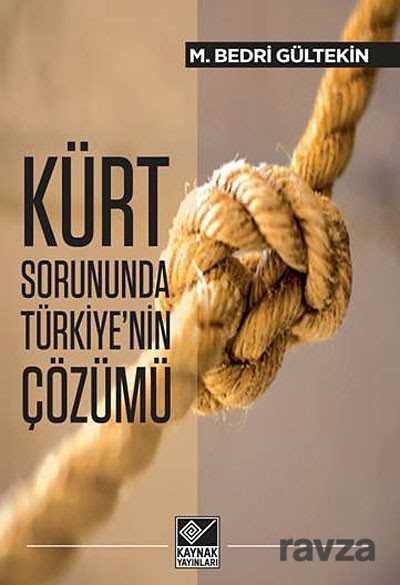 Kürt Sorununda Türkiye'nin Çözümü - Kaynak Yayınları