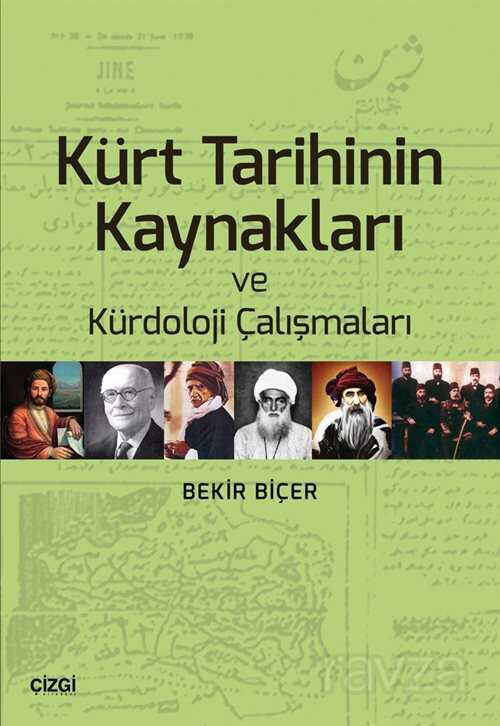 Kürt Tarihinin Kaynakları ve Kürdoloji Çalışmaları - Çizgi Kitabevi