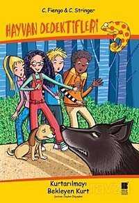 Kurtarılmayı Bekleyen Kurt / Hayvan Dedektifleri - Bilge Kültür Sanat