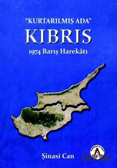 Kurtarılmış Ada Kıbrıs 1974 Barış Harekatı - Akademisyen Kitabevi