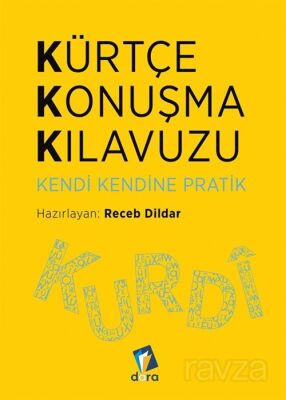 Kürtçe Konuşma Kılavuzu - Kendi Kendine Pratik - 1