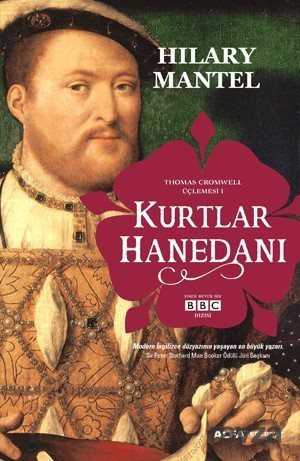 Kurtlar Hanedanı / Thomas Cromwell Üçlemesi 1 - Alfa Yayınları