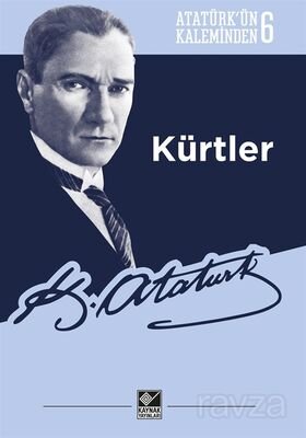 Kürtler / Atatürk'ün Kaleminden 6 - 1