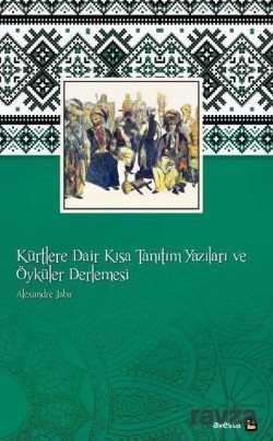 Kürtlere Dair Kısa Tanıtım Yazıları ve Öyküler Derlemesi - Avesta Basın Yayın