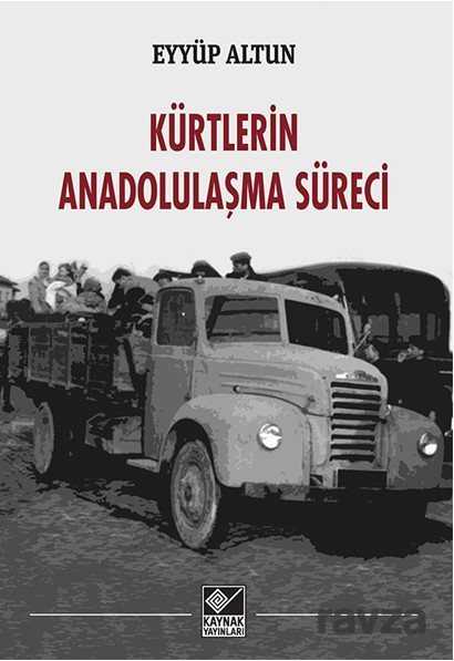Kürtlerin Anadolulaşma Süreci - Kaynak Yayınları