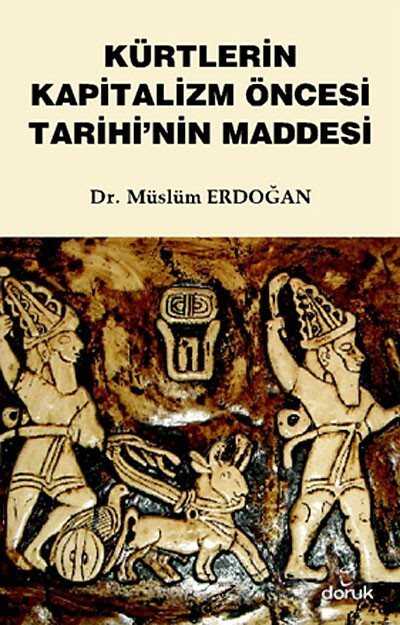 Kürtlerin Kapitalizm Öncesi Tarihi'nin Maddesi - Doruk Yayınları