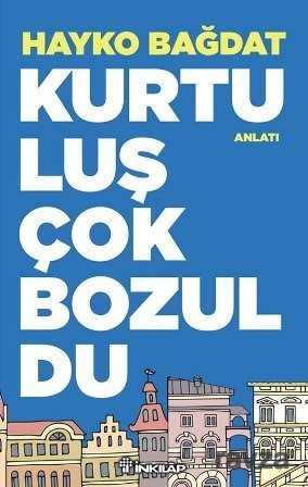 Kurtuluş Çok Bozuldu - İnkılap Kitabevi