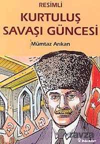 Kurtuluş Savaşı Güncesi (Resimli) - 1