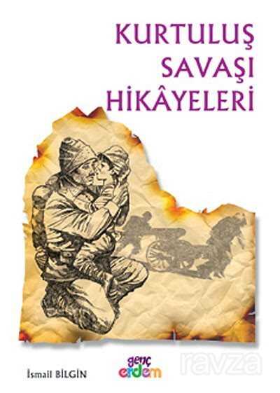 Kurtuluş Savaşı Hikayeleri - 1