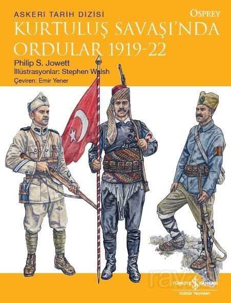 Kurtuluş Savaşı'nda Ordular 1919-22 - İş Bankası Yayınları